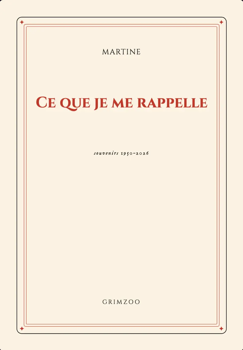 La couverture d'un Livre de vie : « Ce que je me rappelle », souvenirs 1955-2024